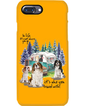 Load image into Gallery viewer, Cavalier King It's Who You Travel With Gift For Dog Lovers Phone case