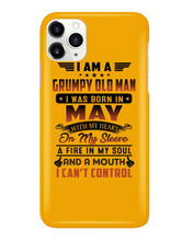 Load image into Gallery viewer, I'm A Grumpy Old Man I Was Born In May With My Heart Phone case