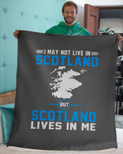 Load image into Gallery viewer, I May Not Live In Scotland But Scotland Lives In Me Custom Design Sherpa Blanket