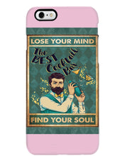 Load image into Gallery viewer, Lose Your Mind Find Your Soul Gift For Bartender Phone case