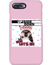 Load image into Gallery viewer, Boston Upside Down Now Let's Be Gift For Dog Lovers Phone case