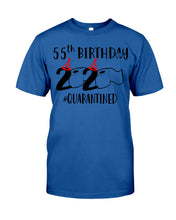 Load image into Gallery viewer, 55th Birthday Gift 2020 Quarantined Unique Custom Design Guys Tee