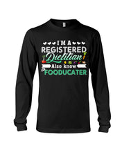 Load image into Gallery viewer, I'm A Registered Dietitian Also Know Fooducater Trending Unisex Long Sleeve