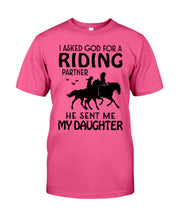 Load image into Gallery viewer, I Asked God For A Riding Partner He Sent Me My Daughter Trending Guys Tee