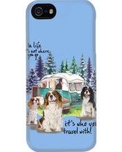 Load image into Gallery viewer, Cavalier King It's Who You Travel With Gift For Dog Lovers Phone case