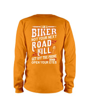 Load image into Gallery viewer, I'm A Biker Not your Next Road Kill Gift For Biker Unisex Long Sleeve