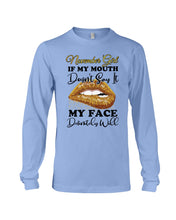 Load image into Gallery viewer, Birthday Gift For November Girl If My Mouth Doesn't Say It My Face Definitely Unisex Long Sleeve