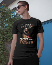 Load image into Gallery viewer, I Took Test And God Is My Father Gift For Family Guys Tee