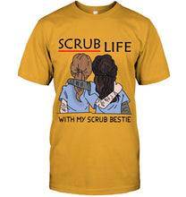 Load image into Gallery viewer, Scrub Life With My Scrub Bestie Gift For Friends Guys Tee
