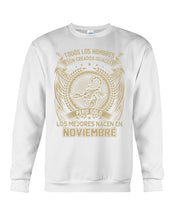 Load image into Gallery viewer, Los Mejores Nacen En Noviembre Gift For Men Sweatshirt