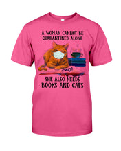 Load image into Gallery viewer, Cute Phone Case Gift For Books And Cats Lovers A Woman Cannot Be Quarantined Alone Guys Tee