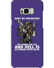 Load image into Gallery viewer, I'm Coming For You And Hell Is Coming With Me Phone case