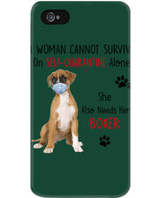 Load image into Gallery viewer, A Woman Can't Survive On Self-quarantine Alone Also Needs Boxer Phone case