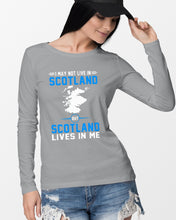 Load image into Gallery viewer, I May Not Live In Scotland But Scotland Lives In Me Custom Design Unisex Long Sleeve