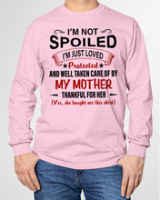 Load image into Gallery viewer, I'm Just Loved Protected And Well Taken Care Of My Mother Gift For Daughter Unisex Long Sleeve