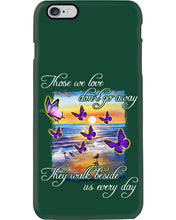 Load image into Gallery viewer, Butterfly Sunset On Beach Those We Love Don't Go Away Gift For Lover Phone case