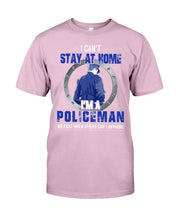 Load image into Gallery viewer, I Can't Stay At Home I'm A Policeman Unique Custom Design Guys Tee
