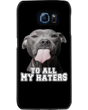 Load image into Gallery viewer, Boxer Lovers To All My Hater Meaningful Gift For Men Phone case