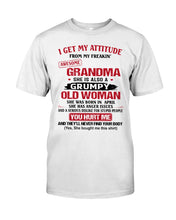 Load image into Gallery viewer, I Get My Attitude From My Freakin' Awesome Grandma Who Was Born In April Guys Tee