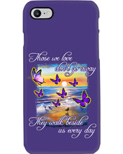 Load image into Gallery viewer, Butterfly Sunset On Beach Those We Love Don't Go Away Gift For Lover Phone case
