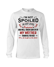 Load image into Gallery viewer, I'm Just Loved Protected And Well Taken Care Of My Mother Gift For Daughter Unisex Long Sleeve