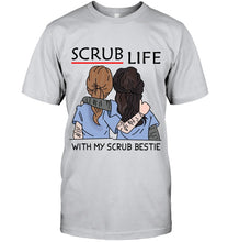 Load image into Gallery viewer, Scrub Life With My Scrub Bestie Gift For Friends Guys Tee