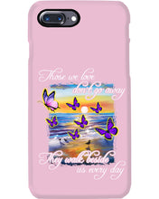 Load image into Gallery viewer, Butterfly Sunset On Beach Those We Love Don't Go Away Gift For Lover Phone case