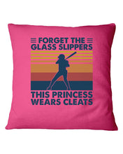 Load image into Gallery viewer, Forget The Glass Slippers This Princess Wears Cleats Trending Pillow Cover