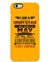 Load image into Gallery viewer, I'm A Grumpy Old Man I Was Born In May With My Heart Phone case