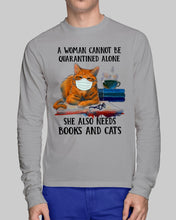 Load image into Gallery viewer, Cute Phone Case Gift For Books And Cats Lovers A Woman Cannot Be Quarantined Alone Unisex Long Sleeve