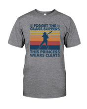 Load image into Gallery viewer, Forget The Glass Slippers This Princess Wears Cleats Trending Guys Tee