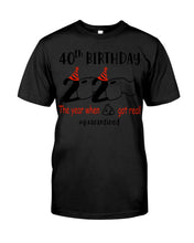 Load image into Gallery viewer, 40th Birthday 2020 The Year When Shit Got Real Quarantined Trending Guys Tee