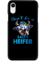 Load image into Gallery viewer, Don't Be A Salty Heifer Gift For Women Phone case