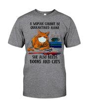 Load image into Gallery viewer, Cute Phone Case Gift For Books And Cats Lovers A Woman Cannot Be Quarantined Alone Guys Tee