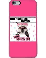 Load image into Gallery viewer, Boston Upside Down Now Let's Be Gift For Dog Lovers Phone case