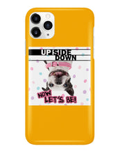 Load image into Gallery viewer, Boston Upside Down Now Let's Be Gift For Dog Lovers Phone case