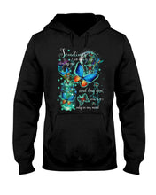 Load image into Gallery viewer, Butterfly Close My Eyes And Hug You Gift For Women Hoodie