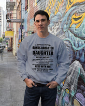 Load image into Gallery viewer, I Don't Have A Bonus Daughter Gift For Step Daughter Sweatshirt