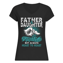 Load image into Gallery viewer, Father And Daughter Always Heart To Heart Gift For Dad Ladies V-Neck