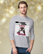 Load image into Gallery viewer, Boston Upside Down Now Let's Be Gift For Dog Lovers Unisex Long Sleeve