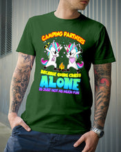 Load image into Gallery viewer, Camping Partners Because Going Crazy Alone Is Just Not As Much Fun Guys Tee