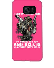 Load image into Gallery viewer, I'm Coming For You And Hell Is Coming With Me Phone case