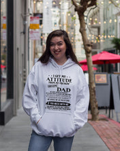 Load image into Gallery viewer, I Ge My Attitude From My August Dad Birthday Meaningful Gift Hoodie