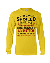 Load image into Gallery viewer, I'm Just Loved Protected And Well Taken Care Of My Mother Gift For Daughter Unisex Long Sleeve