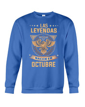 Load image into Gallery viewer, Birthday Meaningful Gift Las Levendas Nacen En Octubre Sweatshirt