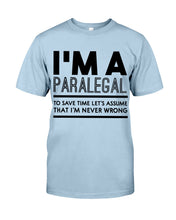 Load image into Gallery viewer, I'm A Paralegal Special Unique Custom Design Guys Tee