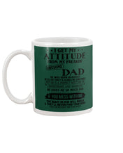Load image into Gallery viewer, I Ge My Attitude From My August Dad Birthday Meaningful Gift Mug