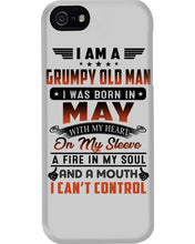 Load image into Gallery viewer, I'm A Grumpy Old Man I Was Born In May With My Heart Phone case