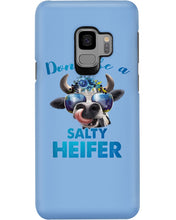 Load image into Gallery viewer, Don't Be A Salty Heifer Gift For Women Phone case