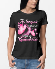 Load image into Gallery viewer, As Long As I Breathe You'll Be Remembred Custom Gift For Family Ladies Tee